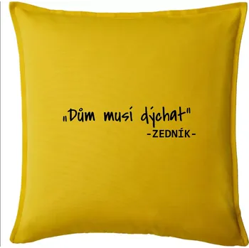 Polštář Stavíme svépomoci - Dům musí dýchat - Polštář 50x50 - 50x50 - Pouze potah ( Žlutá )