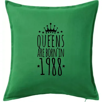 Polštář Queens are born in 1988 - Polštář 50x50 - 50x50 - Pouze potah ( Středně zelená )