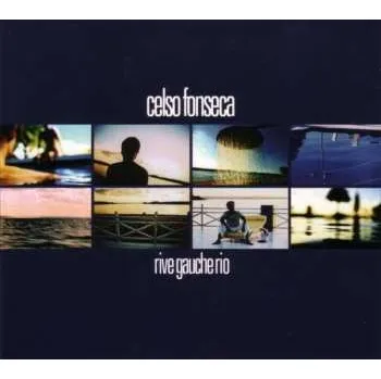 Zahraniční hudba CD Celso Fonseca: Rive Gauche Rio 2005