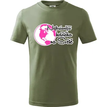 Nejkrásnější holčička na světě - Tričko dětské bavlněné - 158 cm/12 let ( Khaki )