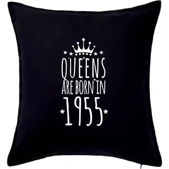 Polštář Queens are born in 1955 - Polštář 50x50 - 50x50 - Pouze potah ( Černá )