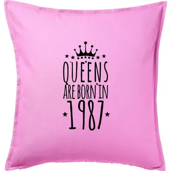 Polštář Queens are born in 1987 - Polštář 50x50 - 50x50 - Pouze potah ( Růžová )
