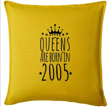 Polštář Queens are born in 2005 - Polštář 50x50 - 50x50 - Pouze potah ( Žlutá )