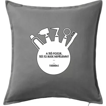 Polštář U zubaře teď to bude nepříjemný - Polštář 50x50 - 50x50 - Včetně výplně ( Tmavě šedý melír )