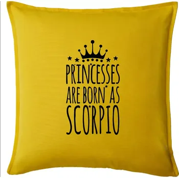 Polštář Princesses are born as Scorpio - Štír - Polštář 50x50 - 50x50 - Pouze potah ( Žlutá )