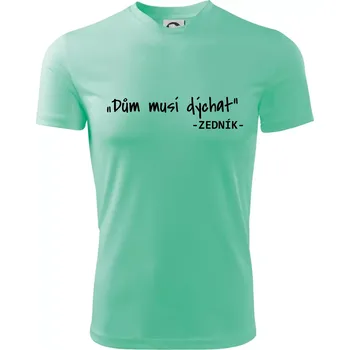 Chlapecké tričko Stavíme svépomoci - Dům musí dýchat - Dětské triko sportovní (dresovina) - 122 cm/6 let ( Mátová )