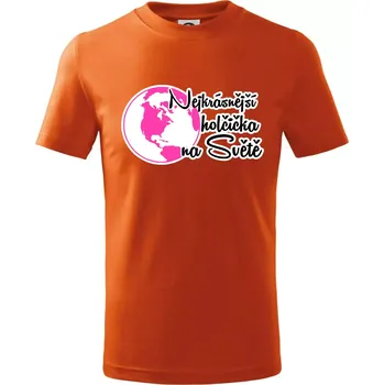 Chlapecké tričko Nejkrásnější holčička na světě - Tričko dětské bavlněné - 146 cm/10 let ( Oranžová )