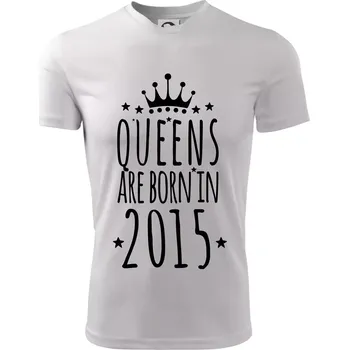 Chlapecké oblečení Queens are born in 2015 - Dětské triko sportovní (dresovina) - 134 cm/8 let ( Bílá )