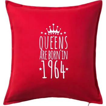 Polštář Queens are born in 1964 - Polštář 50x50 - 50x50 - Pouze potah ( Červená )