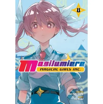 Magilumiere Magical Girls Inc. 8 - Sekka Iwata Viz Media