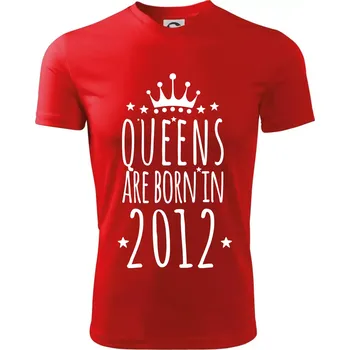 Chlapecké tričko Queens are born in 2012 - Dětské triko sportovní (dresovina) - 122 cm/6 let ( Červená )