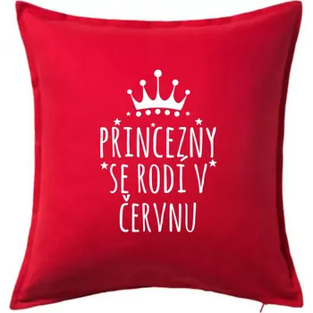 Polštář Princezny se rodí v červnu - Polštář 50x50 - 50x50 - Pouze potah ( Červená )