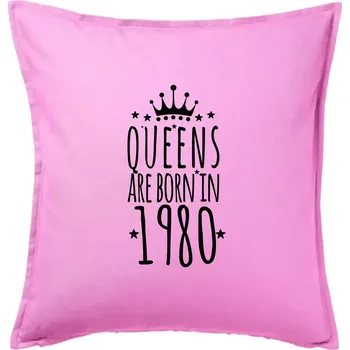 Polštář Queens are born in 1980 - Polštář 50x50 - 50x50 - Pouze potah ( Růžová )