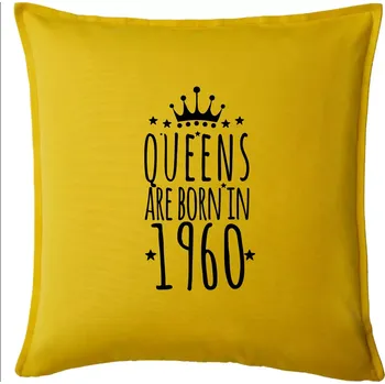 Polštář Queens are born in 1960 - Polštář 50x50 - 50x50 - Pouze potah ( Žlutá )