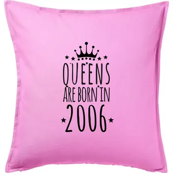 Polštář Queens are born in 2006 - Polštář 50x50 - 50x50 - Pouze potah ( Růžová )