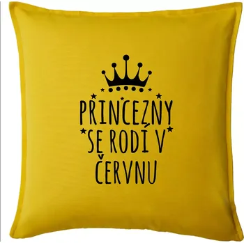 Polštář Princezny se rodí v červnu - Polštář 50x50 - 50x50 - Pouze potah ( Žlutá )
