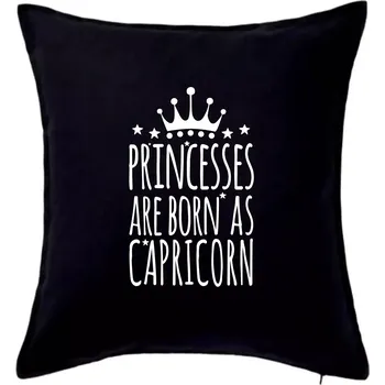 Polštář Princesses are born as Capricorn - Kozoroh - Polštář 50x50 - 50x50 - Pouze potah ( Černá )