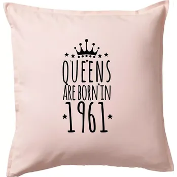 Polštář Queens are born in 1961 - Polštář 50x50 - 50x50 - Pouze potah ( Světle růžová )