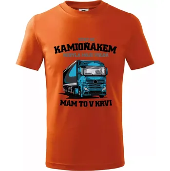 Chlapecké tričko Stát se kamioňákem nebyla moje volba - Tričko dětské bavlněné - 104-110cm / 3-4 roky ( Oranžová )