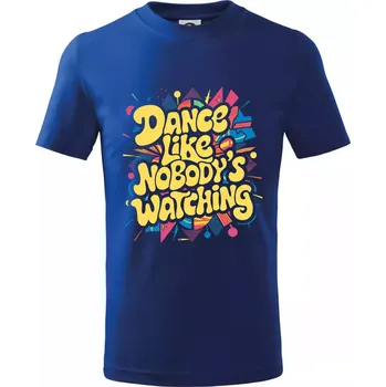 Chlapecké tričko 90s Dance like nobody watching - Tričko dětské bavlněné - 98 cm / 2 roky ( Královská modrá )