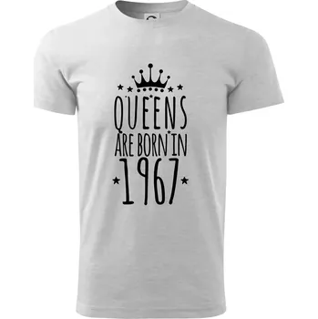 Pánské tričko Queens are born in 1967 - Triko extra velké (5-8XL) - 6XL ( Světlešedý Melír )