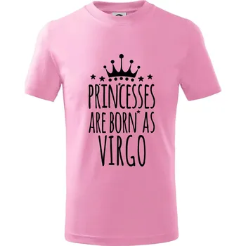 Princesses are born as Virgo - Panna - Tričko dětské bavlněné - 104-110cm / 3-4 roky ( Růžová )