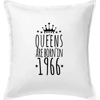 Polštář Queens are born in 1966 - Polštář 50x50 - 50x50 - Pouze potah ( Bílá )