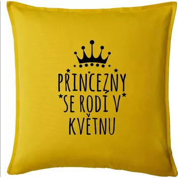 Polštář Princezny se rodí v květnu - Polštář 50x50 - 50x50 - Pouze potah ( Žlutá )