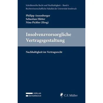 Insolvenzvorsorgliche Vertragsgestaltung - Anzenberger, Philipp [DE] (2025, Brožovaná, Verlag Österreich GmbH)