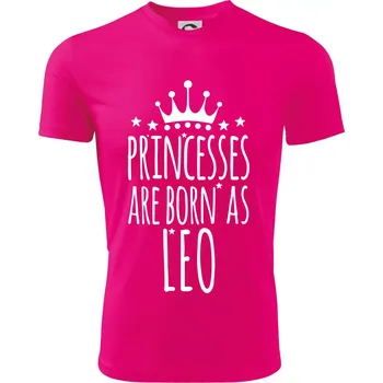 Chlapecké tričko Princesses are born as Leo - Lev - Dětské triko sportovní (dresovina) - 122 cm/6 let ( Neon Pink )