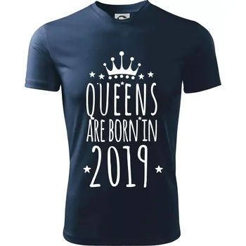 Queens are born in 2019 - Dětské triko sportovní (dresovina) - 158 cm/12 let ( Námořní modrá (velmi tmavá - téměř černá) )