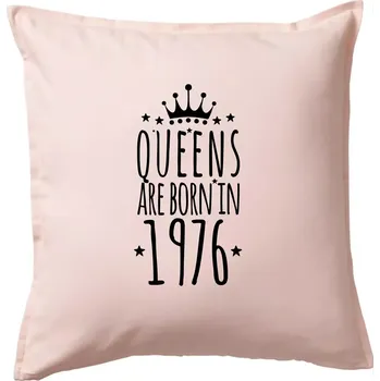 Polštář Queens are born in 1976 - Polštář 50x50 - 50x50 - Pouze potah ( Světle růžová )