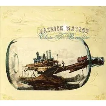 Zahraniční hudba CD Patrick Watson: Close To Paradise DIGI 2017 Rsb Digipack