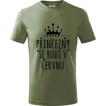 Princezny se rodí v červnu - Tričko dětské bavlněné - 134 cm/8 let ( Khaki )
