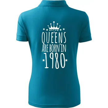 Queens are born in 1980 - Polokošile dámská Pique Polo - XS ( Tmavý tyrkys )