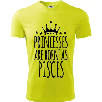 Princesses are born as Pisces - Ryby - Dětské triko sportovní (dresovina) - 158 cm/12 let ( Neonově žlutá )