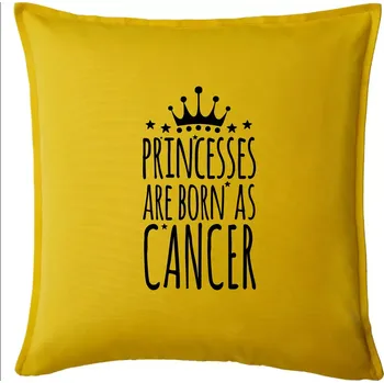 Polštář Princesses are born as Cancer - Rak - Polštář 50x50 - 50x50 - Pouze potah ( Žlutá )
