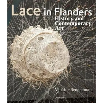 Umění Lace in Flanders – Martine Bruggeman (EN)
