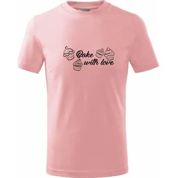 Bake with love - Tričko dětské bavlněné - 98 cm / 2 roky ( Růžová )