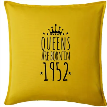 Polštář Queens are born in 1952 - Polštář 50x50 - 50x50 - Pouze potah ( Žlutá )