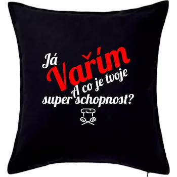 Polštář Já vařím - tvoje superschopnost? šikmý nápis - Polštář 50x50 - 50x50 - Pouze potah ( Černá )