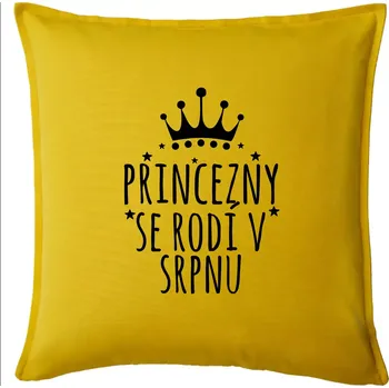 Polštář Princezny se rodí v srpnu - Polštář 50x50 - 50x50 - Pouze potah ( Žlutá )