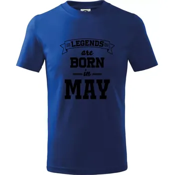 Legends are born in May - Tričko dětské bavlněné - 98 cm / 2 roky ( Královská modrá )