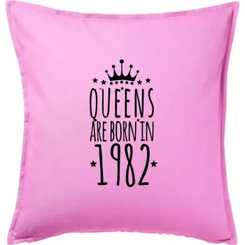 Polštář Queens are born in 1982 - Polštář 50x50 - 50x50 - Pouze potah ( Růžová )