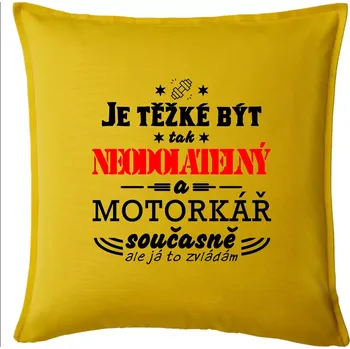 Polštář Je těžké být tak neodolatelný - motorkář - Polštář 50x50 - 50x50 - Pouze potah ( Žlutá )