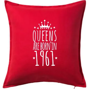 Polštář Queens are born in 1961 - Polštář 50x50 - 50x50 - Pouze potah ( Červená )