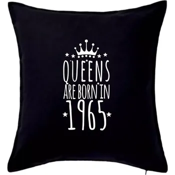 Polštář Queens are born in 1965 - Polštář 50x50 - 50x50 - Pouze potah ( Černá )