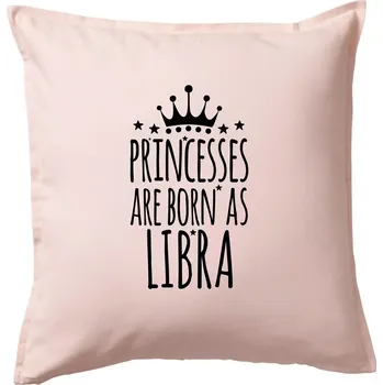 Polštář Princesses are born as Libra - Váhy - Polštář 50x50 - 50x50 - Pouze potah ( Světle růžová )