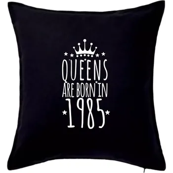 Polštář Queens are born in 1985 - Polštář 50x50 - 50x50 - Pouze potah ( Černá )