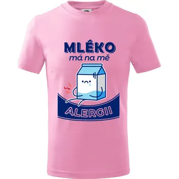 Mléko má na mě alergii - Tričko dětské bavlněné - 122 cm/6 let ( Růžová )